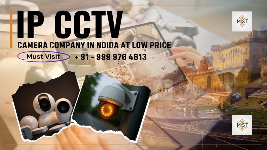Best CCTV Camera Company in Noida | Delhi NCR at Low Price 3 Best CCTV Camera Company in Noida Delhi NCR at Low Price